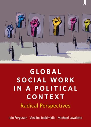 Global Social Work in a Political Context : Radical Perspectives