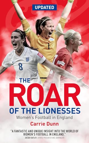 The Roar of the Lionesses : Women's Football in England