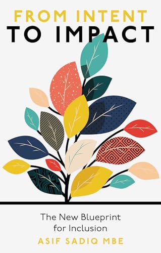 From Intent to Impact : The New Blueprint for Inclusion