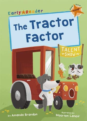 The Tractor Factor: (Orange Early Reader)
