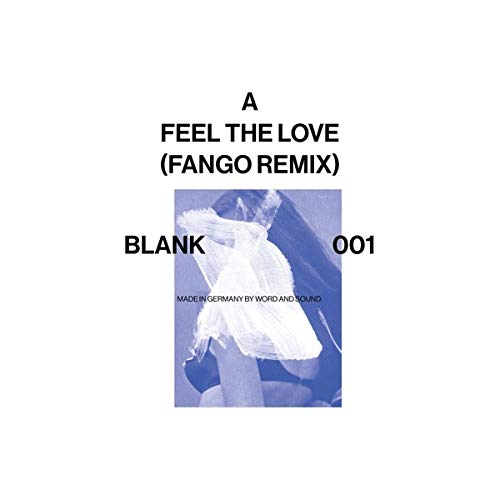 Vinyl cover with text A FEEL THE LOVE (FANGO REMIX) BLANK 001 and blue image.