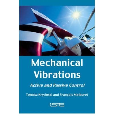 Mechanical Vibrations: Active and Passive Control
