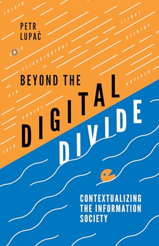 Beyond the Digital Divide : Contextualizing the Information Society
