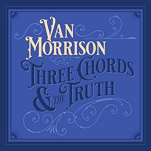 Van Morrison album cover, “Three Chords And The Truth”, blue background.