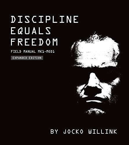 Discipline Equals Freedom: Field Manual: Mk1 MOD1