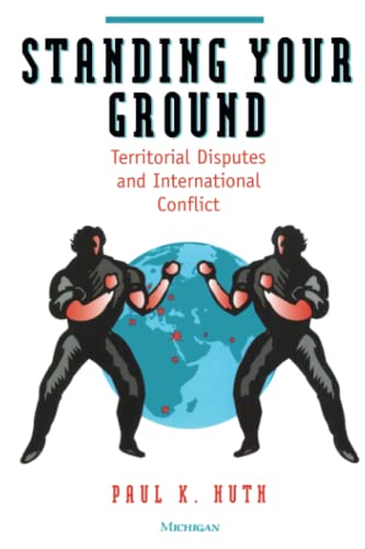 Standing Your Ground : Territorial Disputes and International Conflict