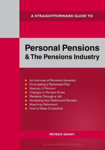 A Straightforward Guide to Personal Pensions and the Pensions Industry : Revised Edition - 2025