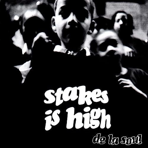 Black and white album cover for De La Soul’s “Stakes Is High.”