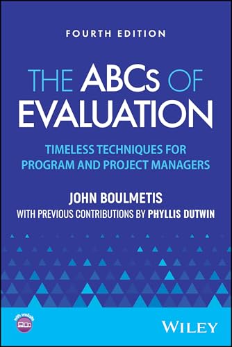 The ABCs of Evaluation : Timeless Techniques for Program and Project Managers