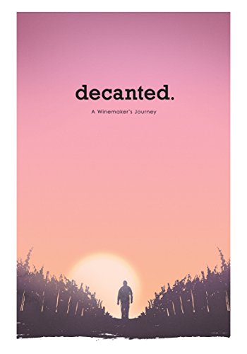 DVD cover for “Decanted,” showing a vineyard and silhouetted figure.