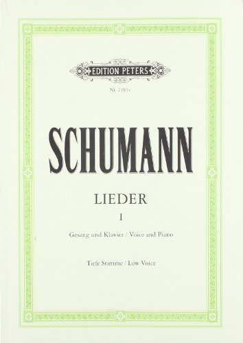 Complete Songs, Vol. 1 (Low Voice and Piano): 77 Songs, Incl. Myrthen, Liederkreis, Frauenliebe Und Leben, Dichterliebe (Edition Peters)