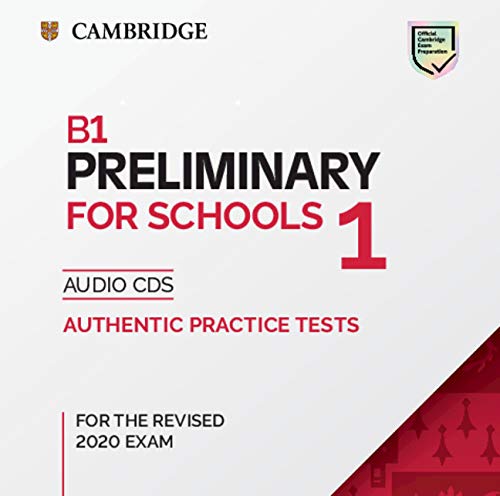 B1 Preliminary for Schools 1 for the Revised 2020 Exam Audio CDs: Authentic Practice Tests (PET Practice Tests)