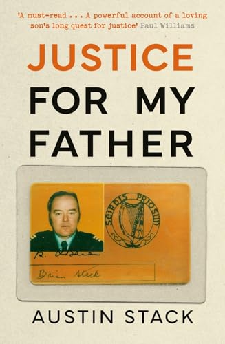 Justice For My Father : 'A must-read' - Paul Williams