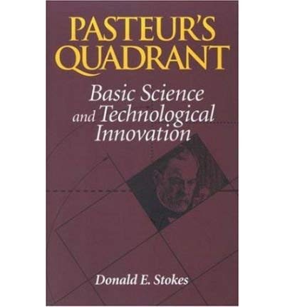 Pasteur's Quadrant Basic Science and Technological Innovation by Stokes, Donald E. ( Author ) ON Nov-01-1996, Paperback