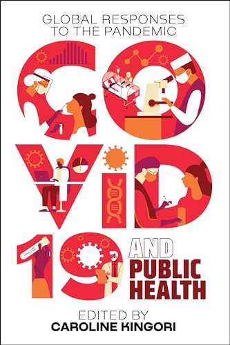 COVID-19 and Public Health : Global Responses to the Pandemic