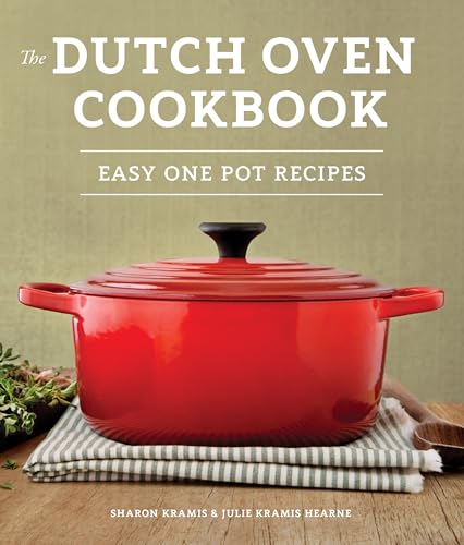 The Dutch Oven Cookbook : Recipes for the Best Pot in Your Kitchen (Gifts for Cooks)