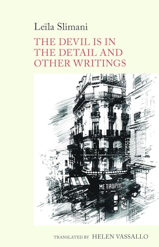 The Devil is in the Detail and other writings : by Leila Slimani : 3
