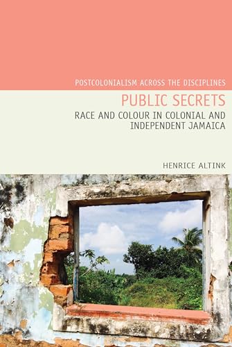 Public Secrets : Race and Colour in Colonial and Independent Jamaica : 22