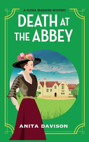 Death at the Abbey : A gripping, historical cozy mystery series from Anita Davison for 2024