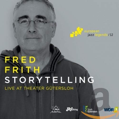 Black and white portrait of Fred Frith, album cover for "Storytelling.