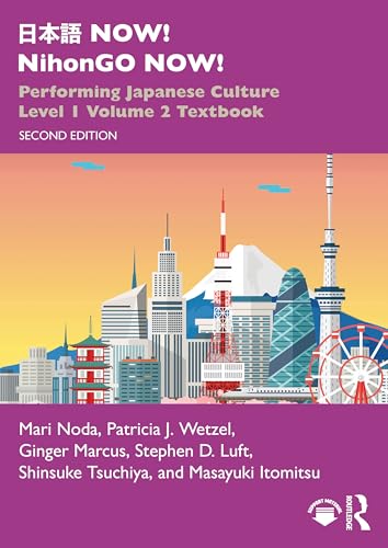 ??? NOW! NihonGO NOW! : Performing Japanese Culture – Level 1 Volume 2 Textbook