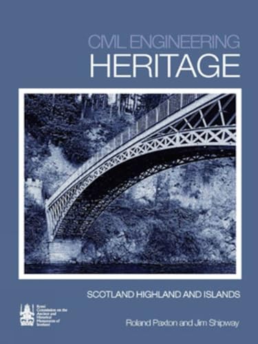 Civil Engineering Heritage Scotland : Highlands and Islands