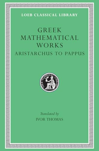 Greek Mathematical Works: Selections: v. 2: From Aristarchus to Pappus