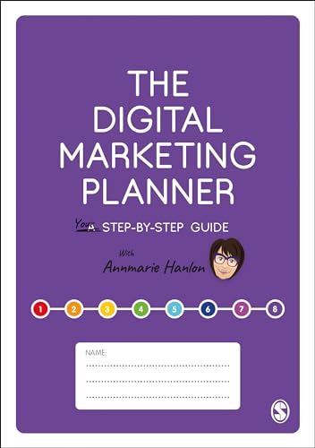 The Digital Marketing Planner : Your Step-by-Step Guide
