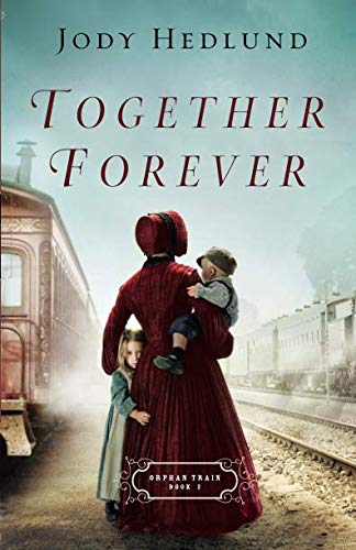 Together Forever: 2 (Orphan Train)