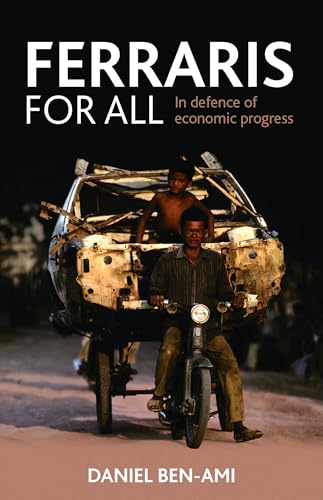 Ferraris for All : In Defence of Economic Progress
