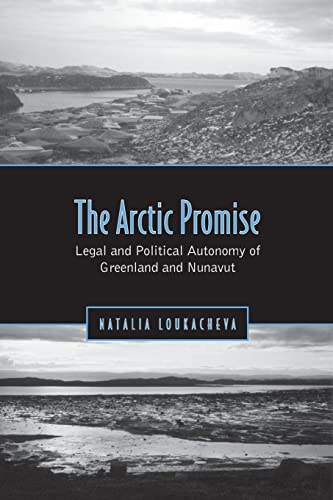 Arctic Promise : Legal and Political Autonomy of Greenland and Nunavut