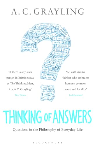 Thinking of Answers : Questions in the Philosophy of Everyday Life