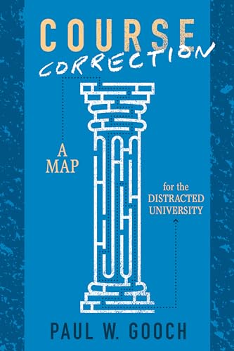 Course Correction : A Map for the Distracted University