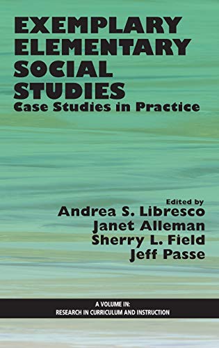 Exemplary Elementary Social Studies : Case Studies in Practice