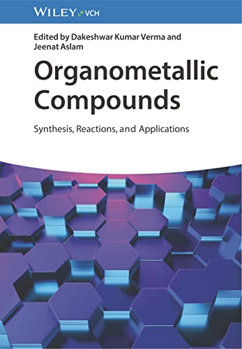 Organometallic Compounds : Synthesis, Reactions, and Applications