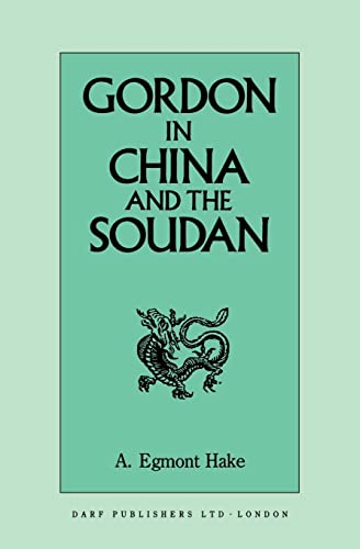 Gordon in China and the Soudan