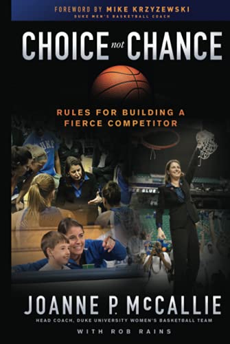 Choice Not Chance: Rules for Building a Fierce Competitor