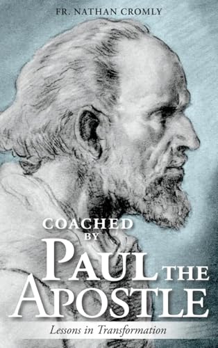 Coached by Paul the Apostle : Lessons in Transformation