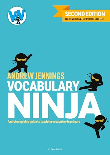 Vocabulary Ninja : Second edition of the bestselling guide to teaching vocabulary in primary