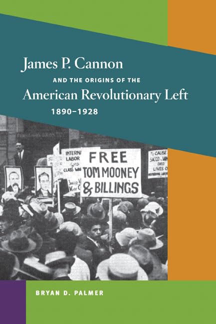 James P. Cannon and the Origins of the American Revolutionary Left