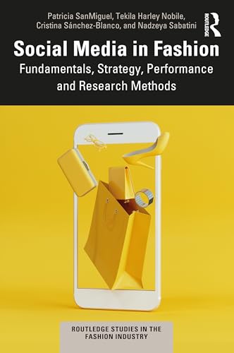 Social Media in the Fashion Industry : Fundamentals, Strategy and Research Methods