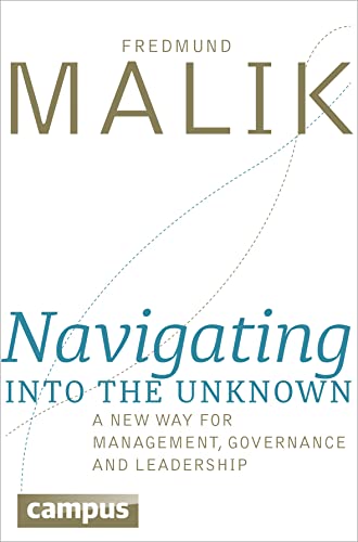 Navigating into the Unknown: A New Way for Management