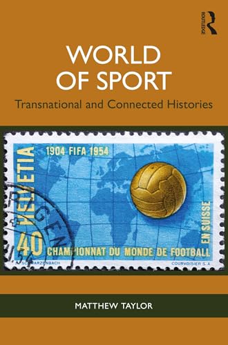 World of Sport : Transnational and Connected Histories