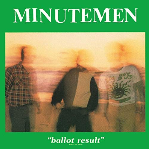Album cover for Minutemen’s “Ballot Result” featuring three blurred figures.