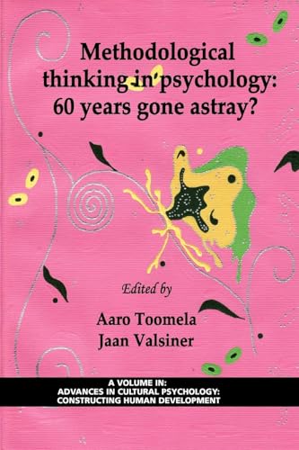 Methodological Thinking in Psychology : 60 Years Gone Astray?