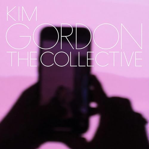 CD cover for Kim Gordon’s “The Collective” with blurred portrait.