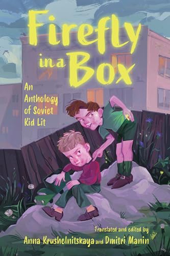 Firefly in a Box : An Anthology of Soviet Kid Lit