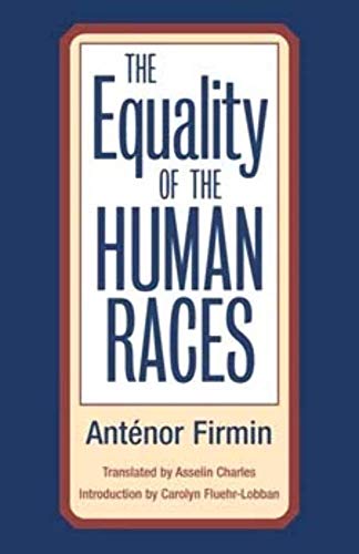 The Equality of Human Races: POSITIVIST ANTHROPOLOGY