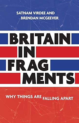 Britain in Fragments: Why Things are Falling Apart
