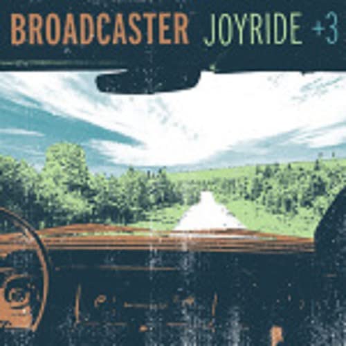 Album cover for "Broadcaster - Joyride + 3" showing a car dashboard view.